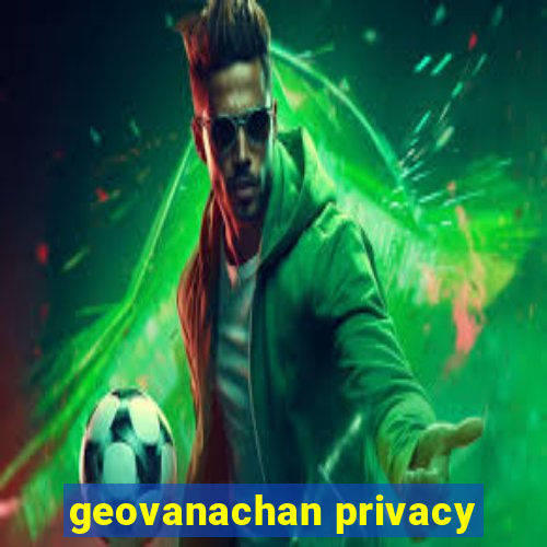 geovanachan privacy